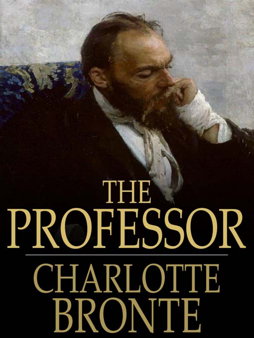 Title details for The Professor by Charlotte Brontë - Available
